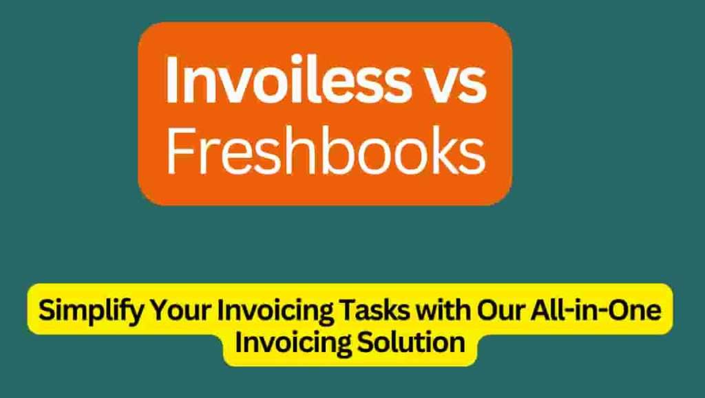 Invoiless Vs Freshbooks: Which Invoicing Software Reigns Supreme?