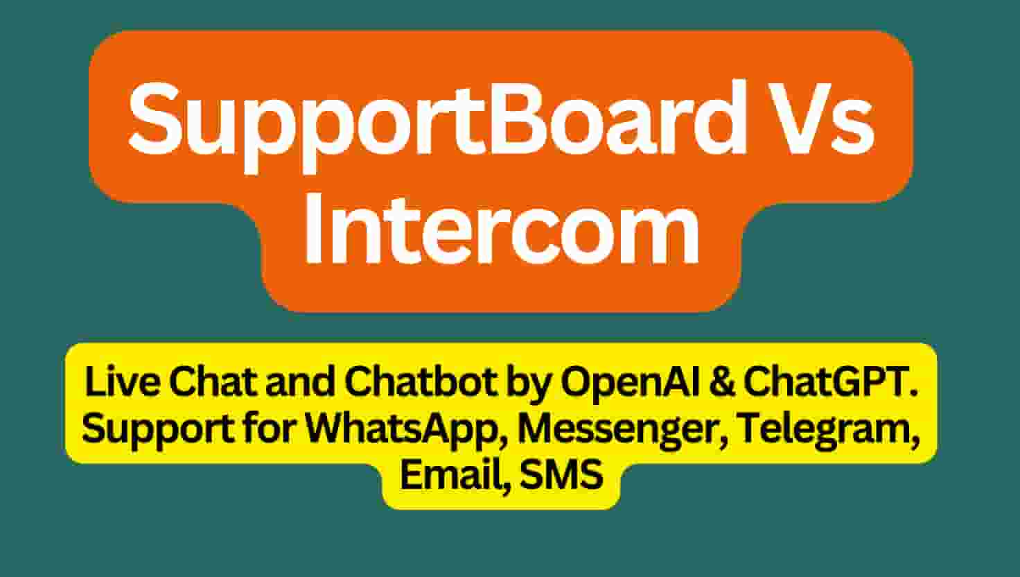 Support Board Vs Intercom: Which Is Best for Your Business?